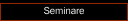 Seminare